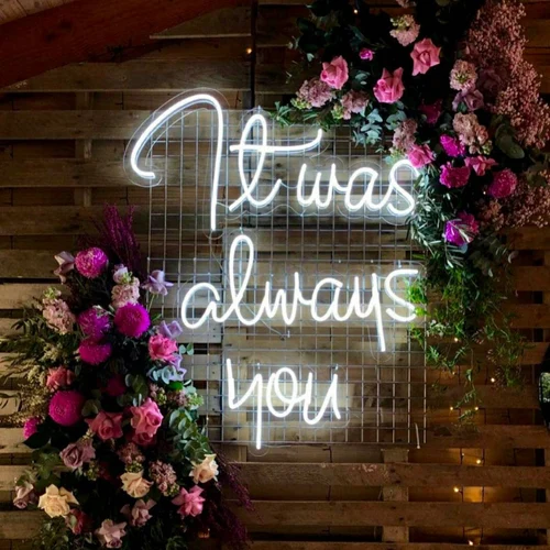 it was always you neon sign